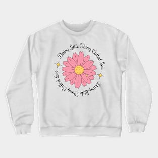 Daisy Love Puns Crewneck Sweatshirt